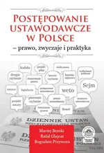 Postępowanie ustawodawcze w Polsce – prawo, zwyczaje i praktyka - Analiza danych o prawno-społeczno-gospodarczych przesłankach stanowienia wybranych ustaw z lat 2013-2014 - Bogusław Przywora