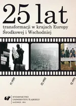 25 lat transformacji w krajach Europy Środkowej i Wschodniej - 05 Kształtowanie się kategorii rodzin partyjnych w Czechach, Polsce, Słowacji i na Węgrzech w perspektywie 25 lat demokratyzacji