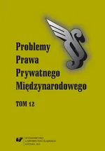 „Problemy Prawa Prywatnego Międzynarodowego”. T. 12 - 06 Materiały