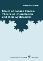 Scales of Banach Spaces, Theory of Interpolation and their Applications - 03 Rozdz. 5-7. Examples of scales of Banach spaces; Sectorial Operators; Applications - Łukasz Dawidowski
