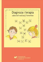 Diagnoza i terapia zaburzeń realizacji fonemów - 13 Dyslalia złożona — studium przypadku 9-letniego chłopca z prognatyzmem i ankyloglosją