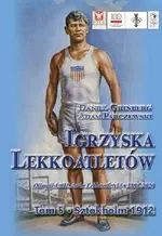 Igrzyska lekkoatletów Tom 5 Sztokholm 1912 - Daniel Grinberg