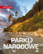 Nasza Polska Parki narodowe - Krzysztof Ulanowski