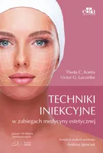 Techniki iniekcyjne w zabiegach medycyny estetycznej - T.C. Kontis