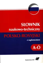 Słownik naukowo-techniczny polsko-rosyjski z suplementem A-Ó