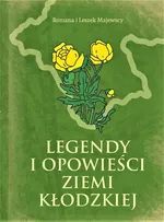 Legendy i opowieści Ziemi Kłodzkiej - Romana Majewska