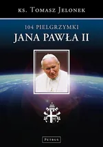 104 Pielgrzymki Jana Pawła II - Outlet - Tomasz Jelonek