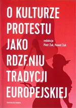 O kulturze protestu jako rdzeniu tradycji europejskiej