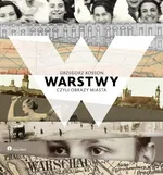Warstwy, czyli obrazy miasta - Grzegorz Kosson