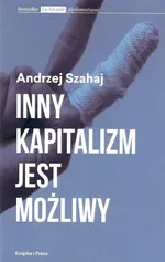 Inny kapitalizm jest możliwy - Outlet - Andrzej Szahaj