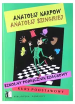 Szkolny podręcznik szachowy Kurs podstawowy - Outlet - Anatolij Karpow