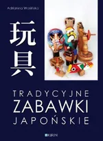 Tradycyjne zabawki japońskie - Adrianna Wosińska