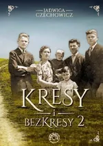 Kresy i bezkresy 2 - Jadwiga Czechowicz