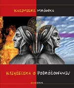 Książeczka o podróżowaniu - Kazimierz Mrówka