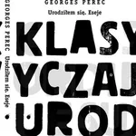 Urodziłem się Eseje - Georges Perec