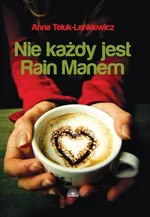Nie każdy jest Rain Manem - Anna Teluk-Lenkiewicz
