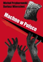 Machno w Polsce - Michał Przyborowski