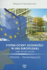 System oceny zgodności w Unii Europejskiej - Outlet - Wojciech Henrykowski