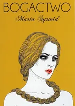 Bogactwo - Marta Syrwid