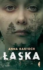 Łaska - Anna Kańtoch