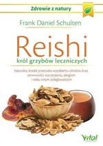 Reishi król grzybów leczniczych - Frank-Daniel Schulten