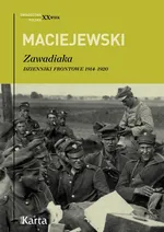 Zawadiaka. Dzienniki frontowe 1914 - 1920 - Outlet - Maciejewski Konrad Jerzy