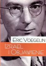 Izrael i Objawienie - Outlet - Eric Voegelin