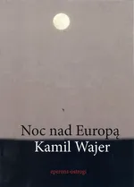 Noc nad Europą - Kamil Wajer