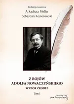 Z bojów Adolfa Nowaczyńskiego Wybór źródeł Tom 1 - Outlet - Sebastian Kosiorowski