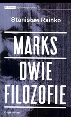 Marks Dwie filozofie - Stanisław Rainko