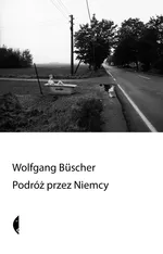 Podróż przez Niemcy - WOLFGANG BUSHER
