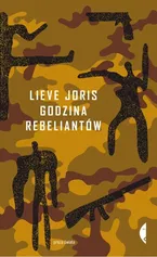 Godzina rebeliantów - Lieve Joris