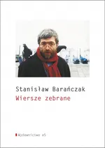 Wiersze zebrane Stanisław Barańczak - Outlet - Stanisław Barańczak