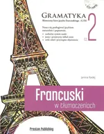 Francuski w tłumaczeniach Gramatyka Poziom 2 - Janina Radej