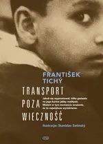 Transport poza wieczność - Frantisek Tichy