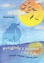 Przygody z piratami i nie tylko - Michał Kuchta