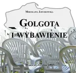 Golgota i wybawienie - Mirosława Jaworowska