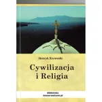 Cywilizacja i Religia - Outlet - Henryk Rzewuski