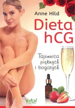 Dieta hCG. Tajemnica pieknych i bogatych - Outlet - Anne Hild