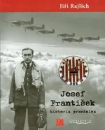 Josef Frantisek historia prawdziwa - Jiri Rajlich