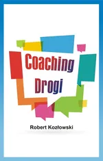 Coaching Drogi - Robert Kozłowski