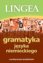 Gramatyka języka niemieckiego z praktycznymi przykładami - Praca zbiorowa