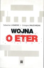 Wojna o eter - Sebastian Ligarski
