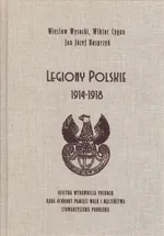 Legiony Polskie 1914-1918 - Praca zbiorowa