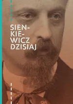 Sienkiewicz dzisiaj - Praca zbiorowa