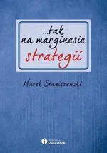 Tak na marginesie strategii - Marek Staniszewski