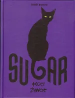Sugar Koci żywot - Serge Baeken