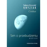 Sen o przebudzeniu - Knyziak Tadeusz Krzysztof