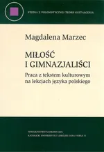 Miłość i gimnazjaliści - Magdalena Marzec