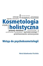 Kosmetologia holistyczna - Marta Kolankowska-Trzcińska
